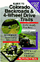 Colorado Backroads & 4WD Trails - Vol 1